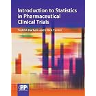 Introduction to Statistics in Pharmaceutical Clinical Trials by Todd Durham and J Rick Turner