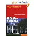 USA, S�den: Hintergrund-Informationen, Natur, Geographie, Nationalparks, ausf�hrliche und fundierte Routenvorschl�ge, Stadtrundg�nge, Museen, Wanderungen, Restaurants, Hotels, Bed und Breakfast