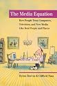The Media Equation: How People Treat Computers, Television, and New Media Like Real People and Places (CSLI Lecture Notes)