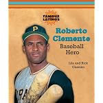 Roberto Clemente: Baseball Hero (Famous Latinos) book cover