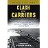 Clash of The Carriers: The True Story of the Marianas Turkey Shoot of World War II