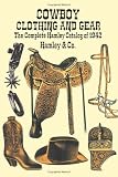 Cowboy Clothing and Gear: The Complete Hamley Catalog of 1942