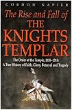 The Rise and Fall of the Knights Templar