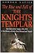 The Rise and Fall of the Knights Templar