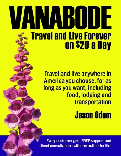 Vanabode: travel and live forever on $20 a day