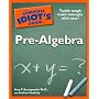 The Complete Idiot's Guide to Pre-Algebra by Amy F. Szczepanski Ph.D.