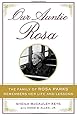 Our Auntie Rosa: The Family of Rosa Parks Remembers Her Life and Lessons
