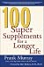100 Super Supplements for a Longer Life