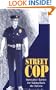 Street Cop: Innovative Tactics For Taking Back The Streets