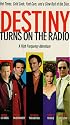 Destiny Turns on the Radio [VHS]