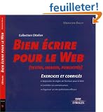 Bien �crire pour le Web (textes, images, publicit�s). Exercices et corrig�s