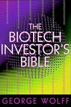 The Biotech Investor's Bible