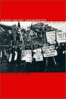 West-Bloc Dissident: A Cold War Political Memoir