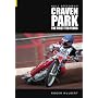 Hull Speedway: Craven Park: The First Ten Years (Hull Speedway): Craven Park: The First Ten Years (Hull Speedway)