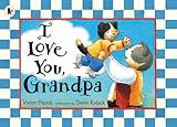 I love you, Grandpa