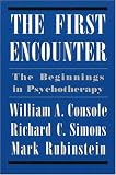 First Encounter: The Beginnings in Psychotherapy