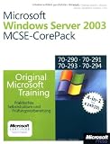 Microsoft Windows Server 2003 MCSE Corepack: F&uuml;r Examen 70-290, 70-291, 70-293 und 70-294 - Praktisches Selbststudium - Dan Holme, Orin Thomas, J. C. Mackin