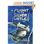 Flight of the Silver Turtle