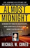 Almost Midnight: An American Story of Murder And Redemption (St. Martin's True Crime Library)