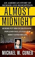 Almost Midnight: An American Story of Murder and Redemption (St. Martin's True Crime Library)