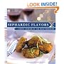 Sephardic Flavors: Jewish Cooking of the Mediterranean