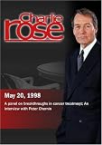 Charlie Rose with Dennis Slamon, Larry Norton, Lynn Schuchter, Carol Hochberg; Peter Chernin (May 20, 1998)