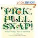 Pick, Pull, Snap!: Where Once a Flower Bloomed