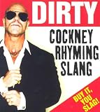 Dirty Cockney rhyming slang