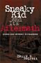 Sneaky Kid and Its Aftermath: Ethics and Intimacy in Fieldwork
