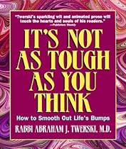 It's Not As Tough As You Think: How to Smooth Out Life's Bumps