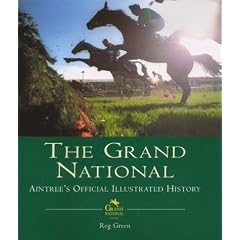 The Grand National: Aintree's Official Illustrated History
