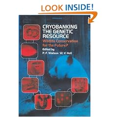 Cryobanking the Genetic Resource: Wildlife Conservation for the Future?