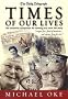 Times of Our Lives: The Essential Companion for Writing Your Own Life Story
