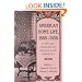American Home Life, 1880-1930: A Social History of Spaces and Services