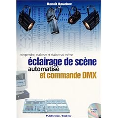Eclairage de sc�ne et commande DMX (avec CD-Rom)
