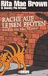 Rache auf leisen Pfoten: Ein Fall f�r Mrs. Murphy