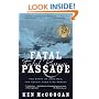 Fatal Passage: The Story of John Rae, the Arctic Hero Time Forgot