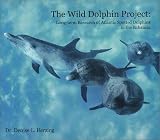 The Wild Dolphin Project: Long-term Recearch of Atlantic Spotted Dolphins in the Bahamas