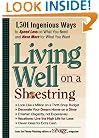 Yankee Magazine's Living Well on a Shoestring: 1,501 Ingenious Ways to Spend Less for What You Need and Have More for What You Want