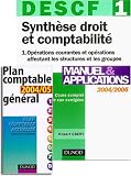 Synthèse droit et comptabilité, DESCF numéro 1, tome 1 : Opérations courantes et opérations affectant les structures et les groupes + en cadeau : Plan comptable général 2004/2005