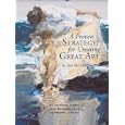 A Proven Strategy for Creating Great Art