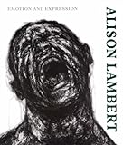Alison Lambert : emotion and expression