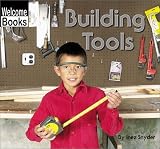 Review Children's Press (CT)  / Building Tools (Welcome Books: Tools)