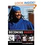 Becoming Manny: Inside the Life of Baseball's Most Enigmatic Slugger