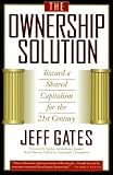 The Ownership Solution: Toward A Shared Capitalism For The 21st Century