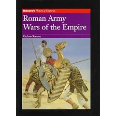 Roman Army: Wars of the Empire (Brassey's History of Uniforms)