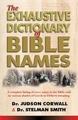 The Exhaustive Dictionary of Bible Names