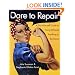 Dare to Repair : A Do-it-Herself Guide to Fixing (Almost) Anything in the Home