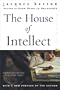 The House of Intellect (Perennial Classics)