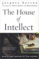 The House of Intellect (Perennial Classics)